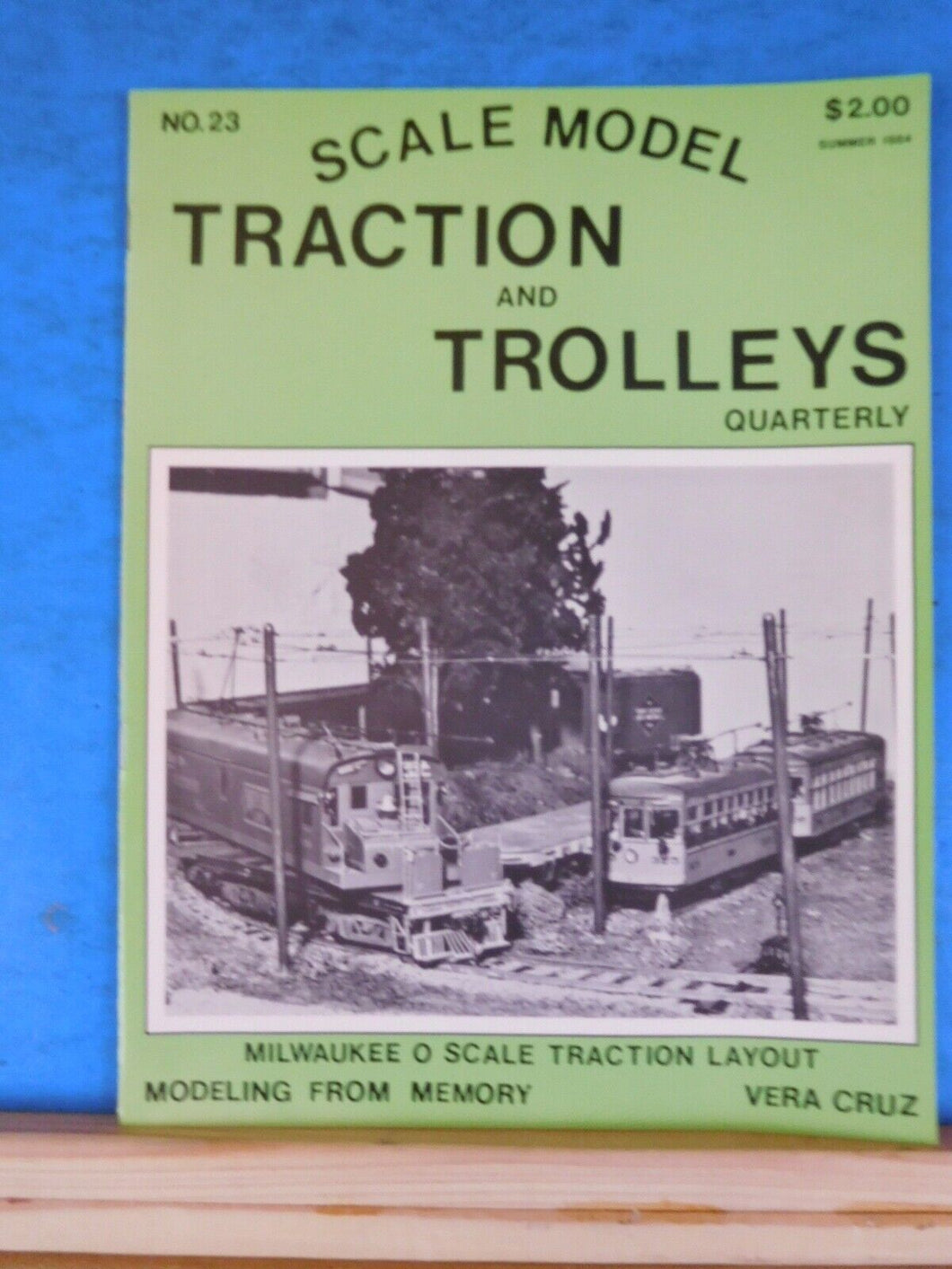 Scale Model Traction and Trolleys Quarterly #23 Summer 1984