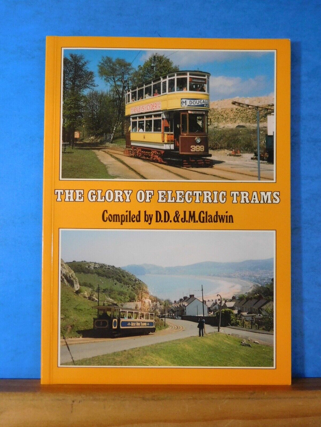 Glory Of Electric Trams Compiled by Gladwin Soft Cover