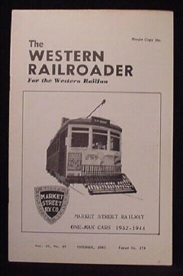 Western Railroader #274 November 1962 Market Street Ry One-Man Cars 1932- 1944