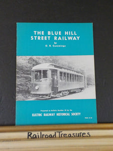 Blue Hill Street Railway By O R Cummings ERHS Bulletin #25  1957