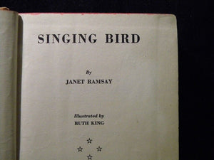 Singing Bird by Janet Ramsay Hard Cover 1939 267 Pages Ex-Lib Bk