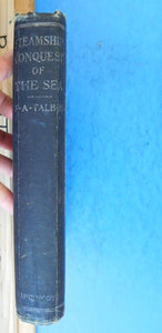 Steamship Conquest of the Sea by FrederickTalbot 1912 Hard Cover