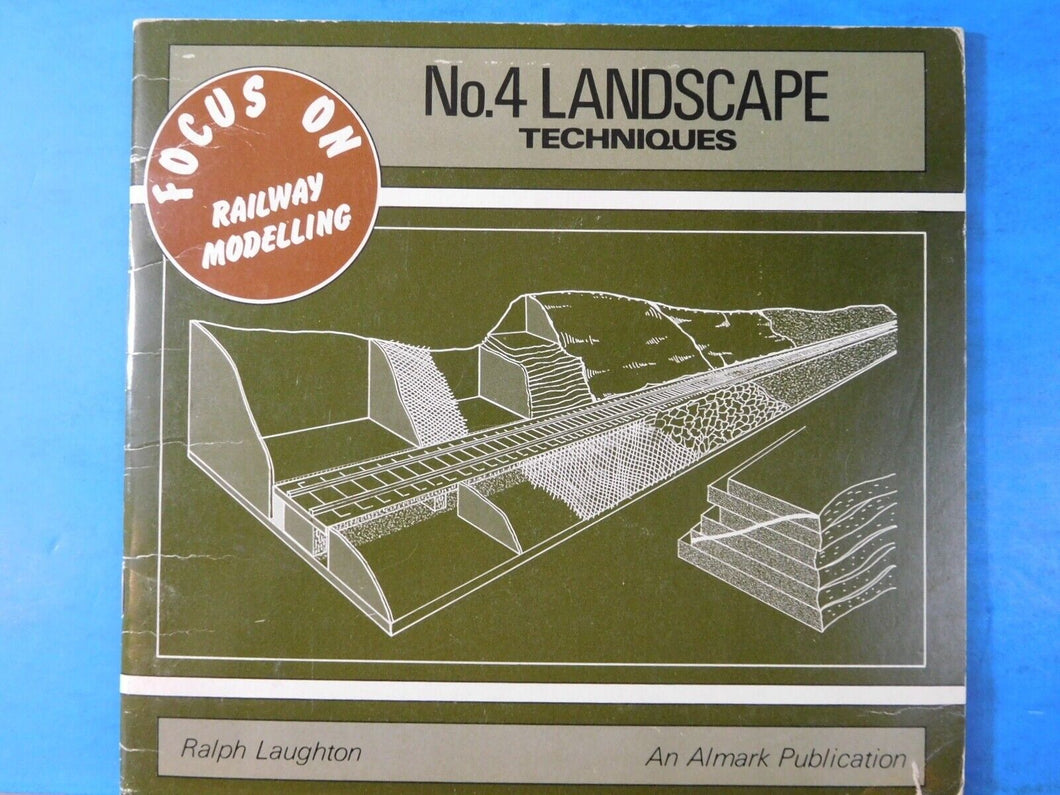 Focus on Railway Modelling No. 4 Landscape Techniques by Ralph Laughton Soft Cov