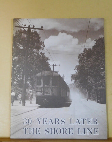30 Years Later The Shore Line Evanston-Waukegan 1896-1955 SC