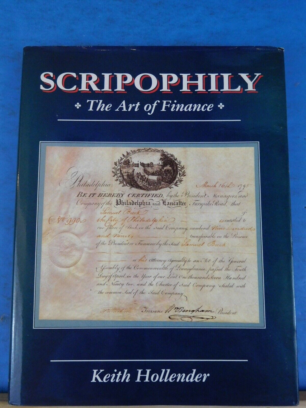 Scripophilly, The Art of Finance by Keith Hollender w dust jacket