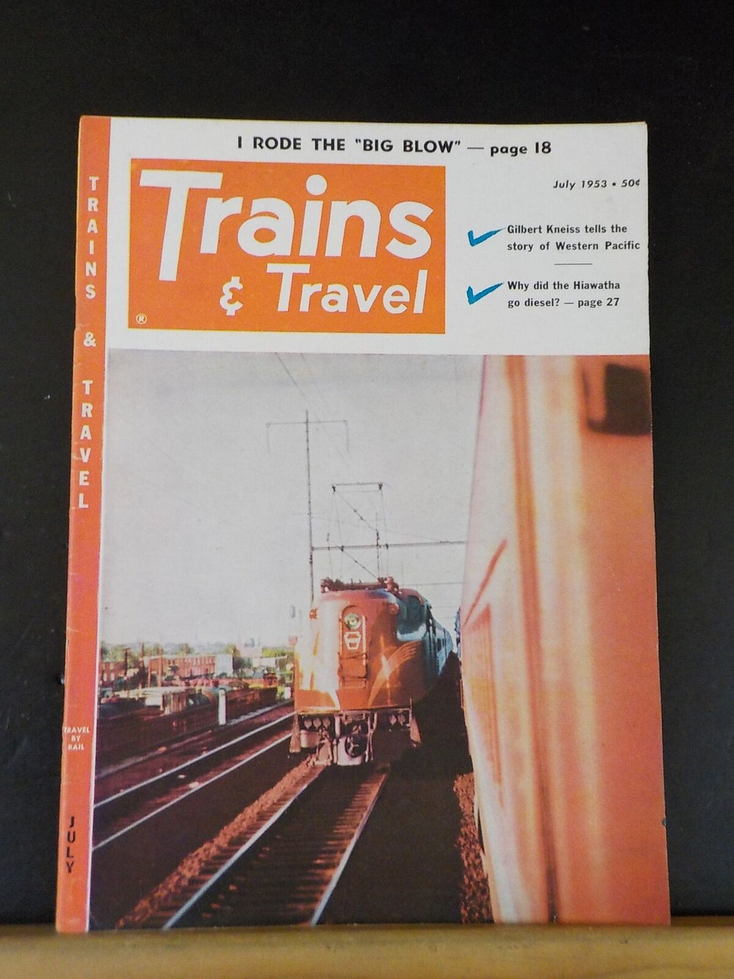Trains Magazine 1953 July Trains & Travel I rode the Big Blow Story of WP Hiawat