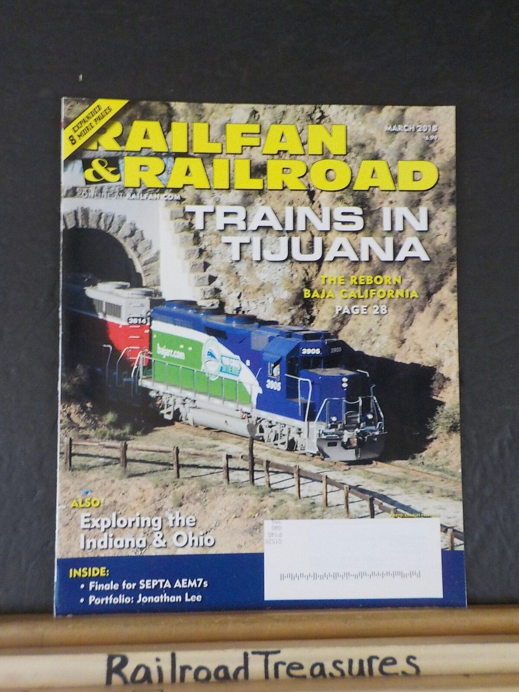 Railfan & Railroad Magazine 2018 March Trains in Tijuana Reborn Baja CA I&O