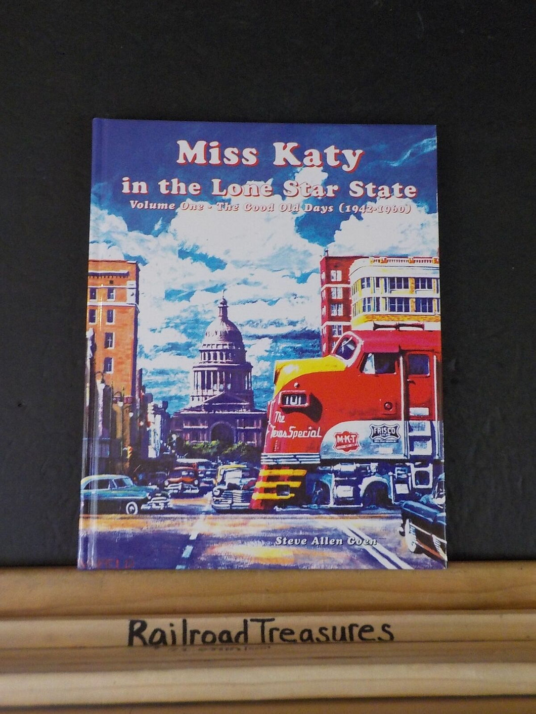 Miss Katy in the Lone Star State Vol 1 The Good Old Days 1942-1960 by Steve Alle