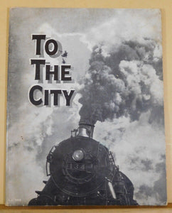 To the City A Story and Picture Book Prepared by John Y. Beaty SC 1933