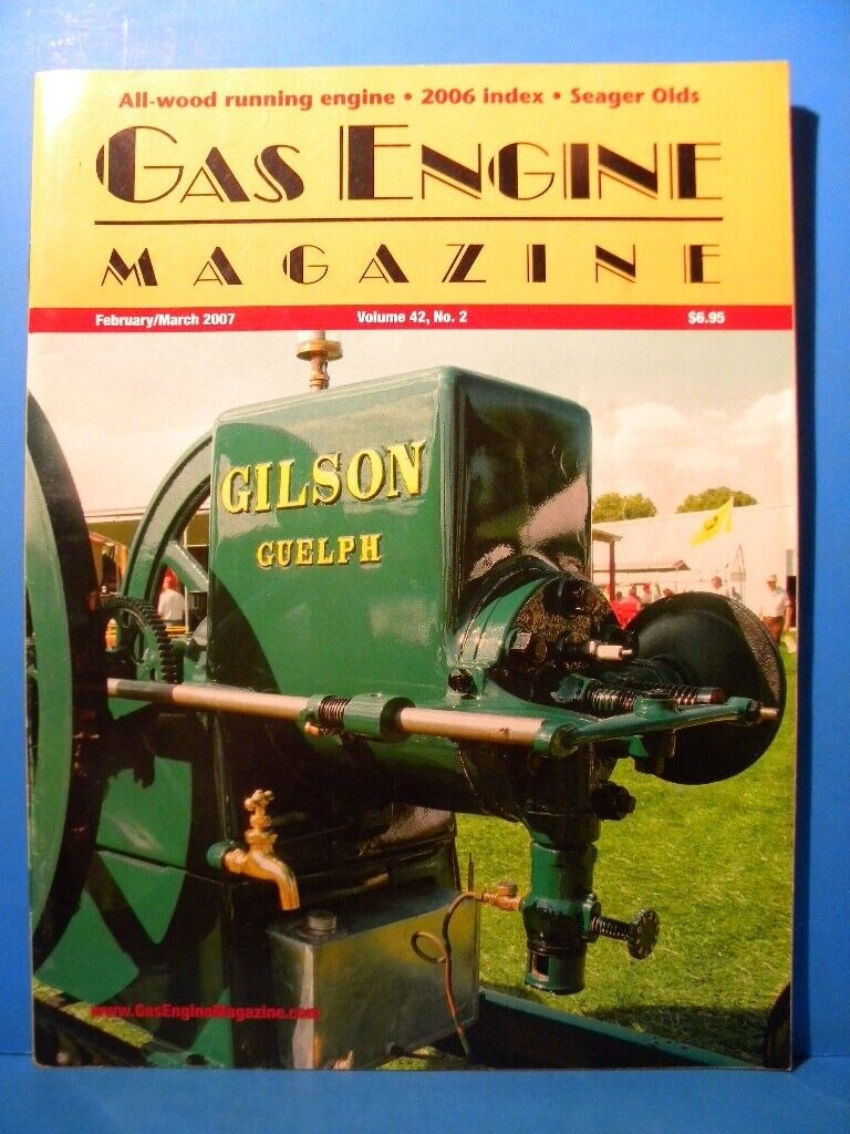 Gas Engine Magazine 2007 February March All wood running engine Seager Ols Index