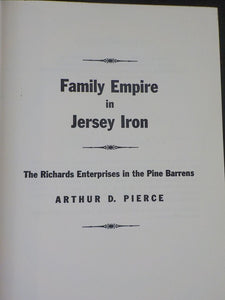 Family Empire in Jersey Iron by Arthur D Pierce     W/ dust jacket  SIGNED