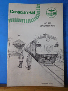 Canadian Rail #299 December 1976 Canadian Railroad Historical Society