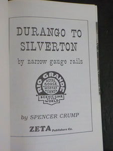 Durango to Silverton By Narrow Gauge Rails by Spencer Crump Soft Cover 1990