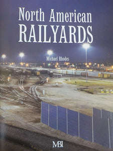 North American Railyards By Michael Rhodes Many photos w/ dust jacket