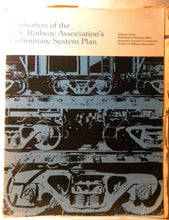Evaluation of the US Railway Associations Preliminary System Plan w/ Supplement