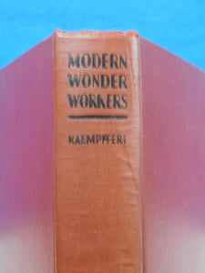Modern Wonder Workers by Waldemar Kaempffert Hard Cover Over 300 illustrations