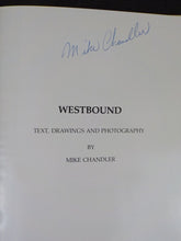 Westbound by Mike Chandler  Portfolio of Westesrn Railroading  w/ DJ      SIGNED
