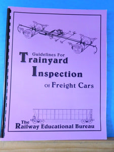 Guidelines for Trainyard Inspection of Freight Cars Spiral Bound