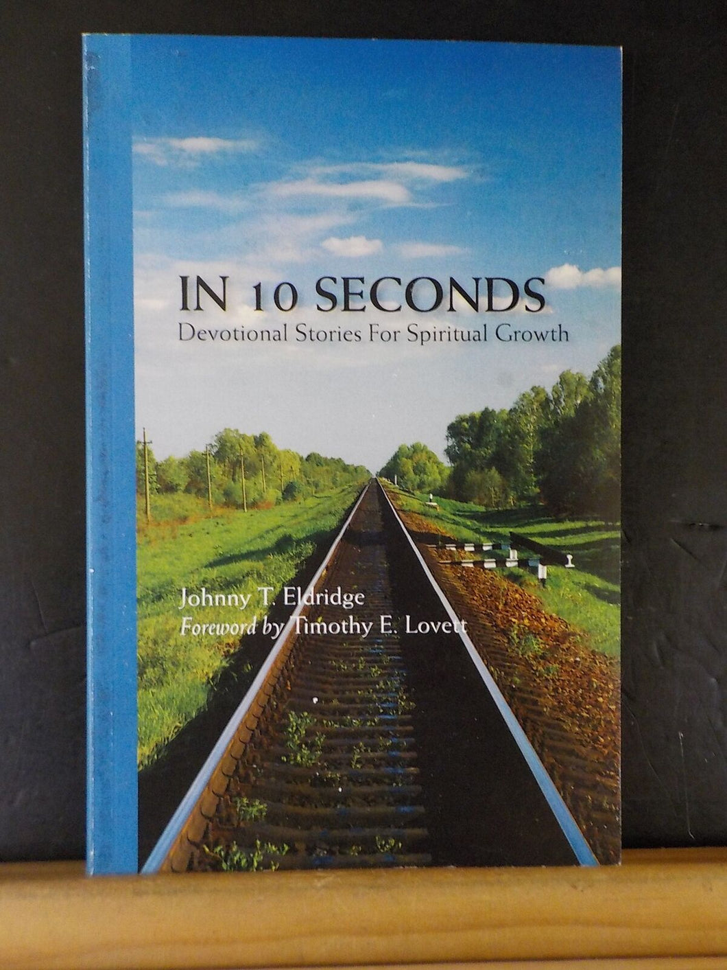 In 10 Seconds Devotional stories for spiritual growth Johnny Eldridge Soft Cover