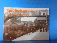 Buckinghamshire’s Lost Railways by Keith Scholey
