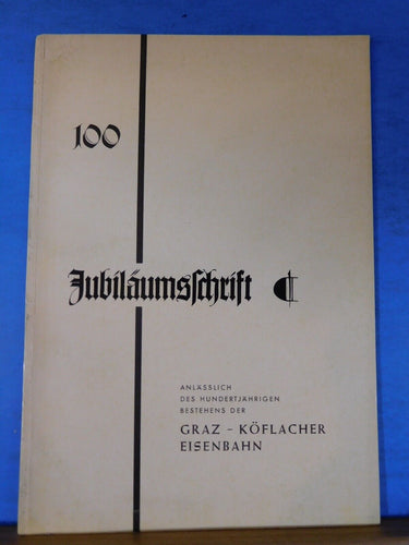 100 Jubiläumsfchrift Anlässlich des Hundertjährigen Bestehens Der
