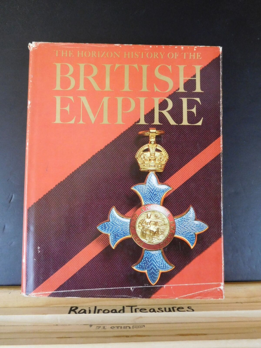 Horizon History of the British Empire edited by Stephen W Sears