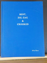 BZ&C Bent Zig-Zag & Crooked by Arley Byers Hard Cover