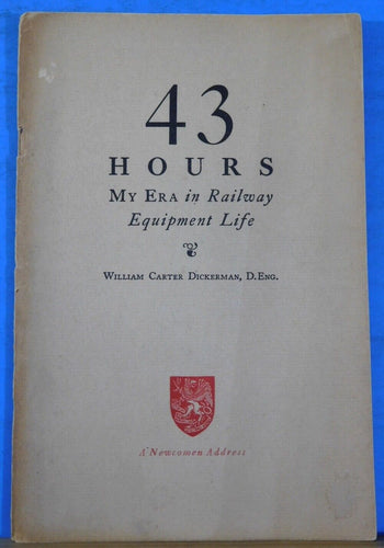 43 Hours My Era in Railway Equipment Life 1943 By William Dickerman Newcomen