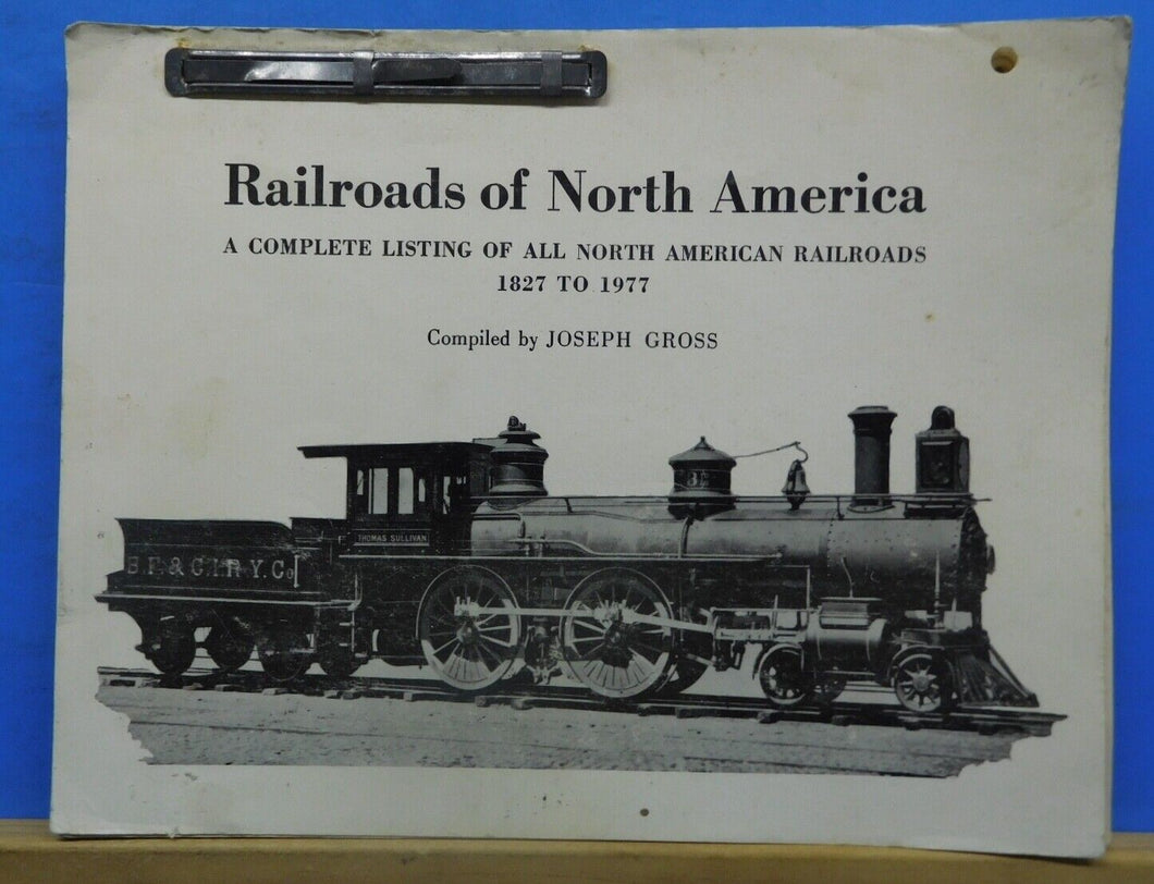Railroads of North America  Joseph Gross  List of  Railroads 1827-1977 3 hole pu