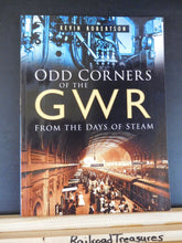 Odd Corners of the GWR from the Days of Steam by Kevin Robertson
