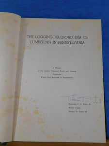 Logging Railroad Era of Lumbering in Pennsylvania Volume 1 by Taber Signed HC