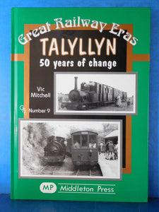 Great Railway Eras Talyllyn 50 Years of Change by Vic Mitchell