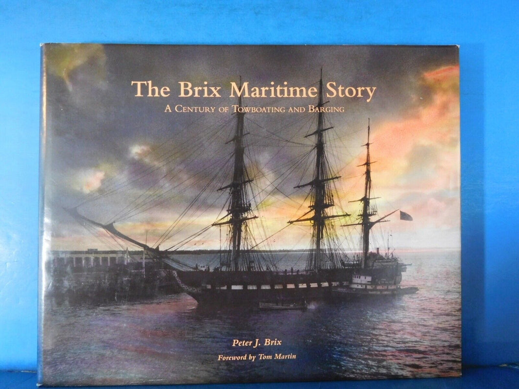 Brix Maritime Story A Century Of Towboating and Barging Peter Brix Signed w/DJ