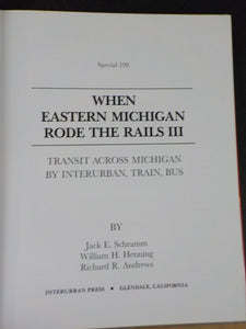 When Eastern Michigan Rode the Rails Book 3 Detroit to Jackson 1988 DJ 223 pgs