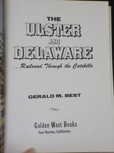 Ulster and Delaware Railroad Through the Catskills by Gerald Best w/Dust Jacket