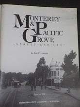 Monterey & Pacific Grove Street Car Era by Erle C. Hanson Special 112 Soft Cover
