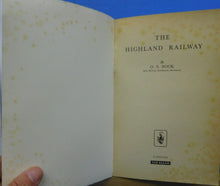 Highland Railway, The by O S Nock Soft Cover 1965, This edition 1973; 177 pages.