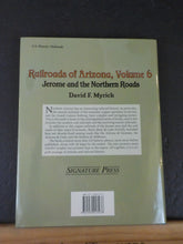 Railroads of Arizona Vol 6 Jerome and the Northern Roads by David F Myrick