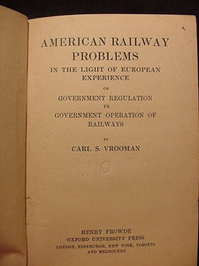 American Railway Problems in the light of European Experience or Government Regu
