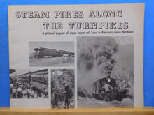 Steam Pikes Along the Turnpike A pictorial pageant of steam 36 pages soft cover