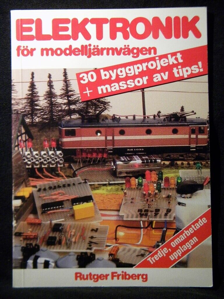 Elektronik for Modelljarnvagen by Rutger Friberg 30 byggprojekt + massor av tips