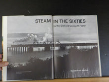 Steam in the Sixties By Ron Ziel & George Foster Dust Jacket 1967 FIRST Edition