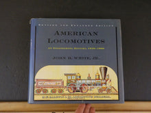 American Locomotives An Engineering History 1830-1880 Revised and Expanded Ed