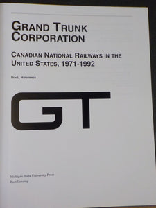 Grand Trunk Corporation by Don L Hofsommer Canadian National Rys in US 1971-1992