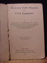 Railroad Field Manual for Civil Engineers by William Raymond 1915 First Edition,