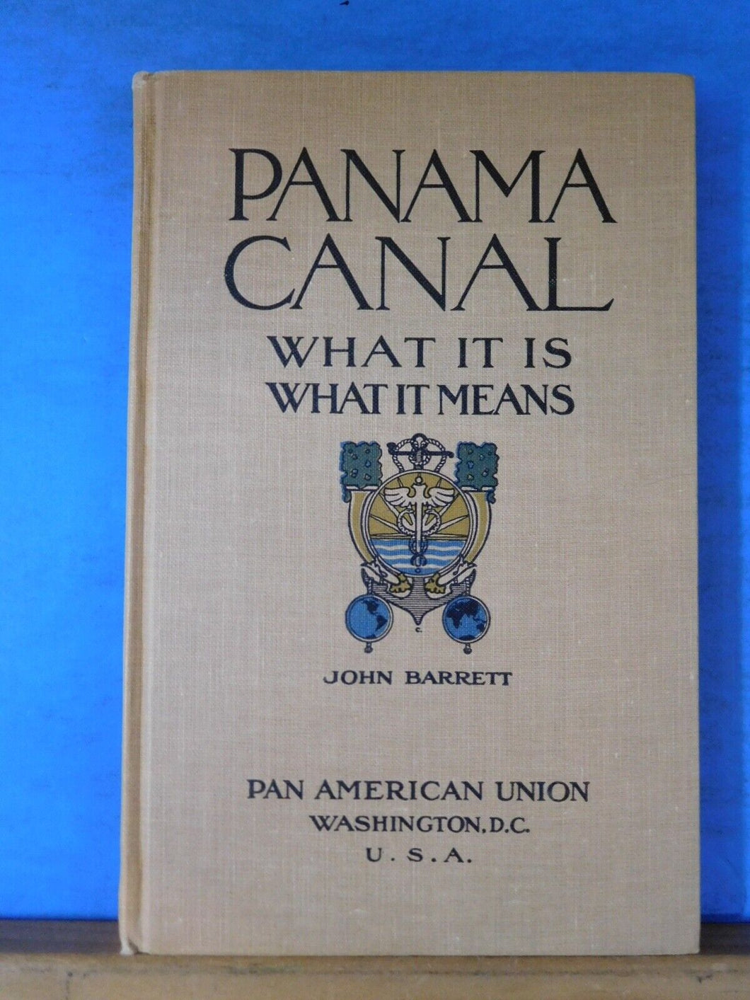 Panama Canal What it is, what it means By John Barrett