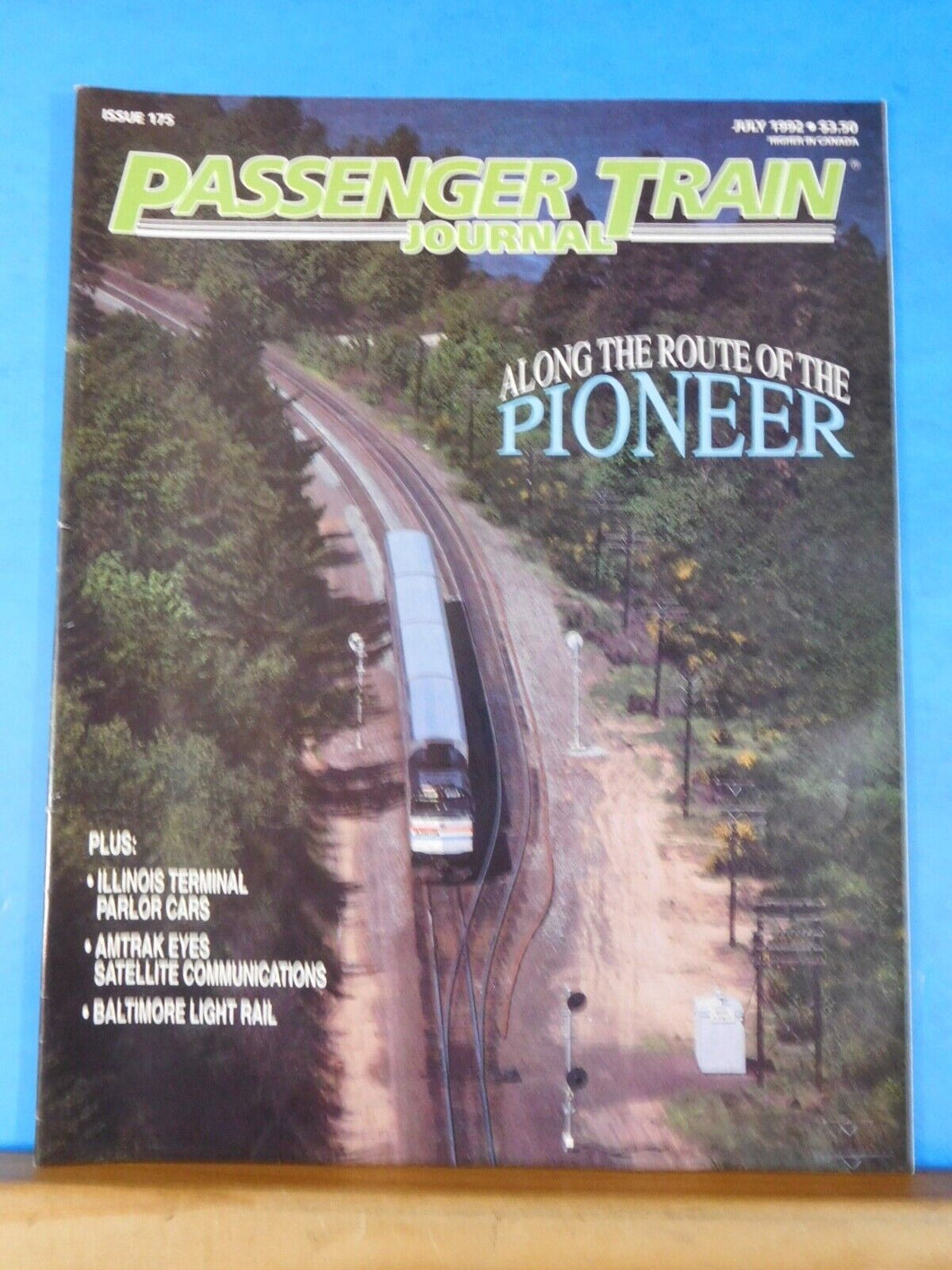 Passenger Train Journal #175 1992 July PTJ Route of the Pioneer IT Parlor Cars B
