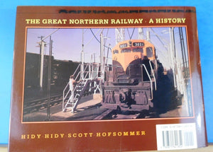Great Northern Railway A History by Hidy, Scott & Hofsommer Dust Jacket 1988
