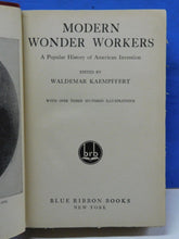 Modern Wonder Workers by Waldemar Kaempffert Hard Cover Over 300 illustrations