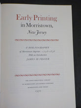 Early Printing in Morristown NJ by James H Fraser Bibliography 1798-1836